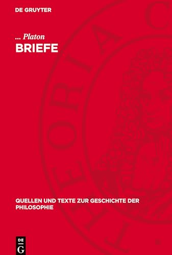 Briefe: DE (Quellen und Texte zur Geschichte der Philosophie) von De Gruyter